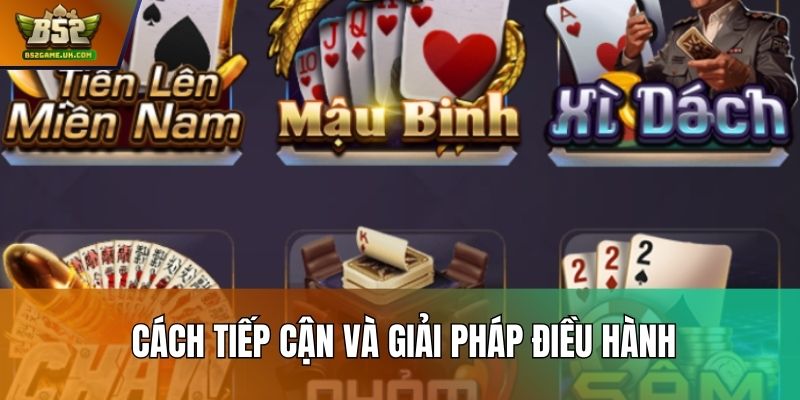 Cách tiếp cận và giải pháp điều hành